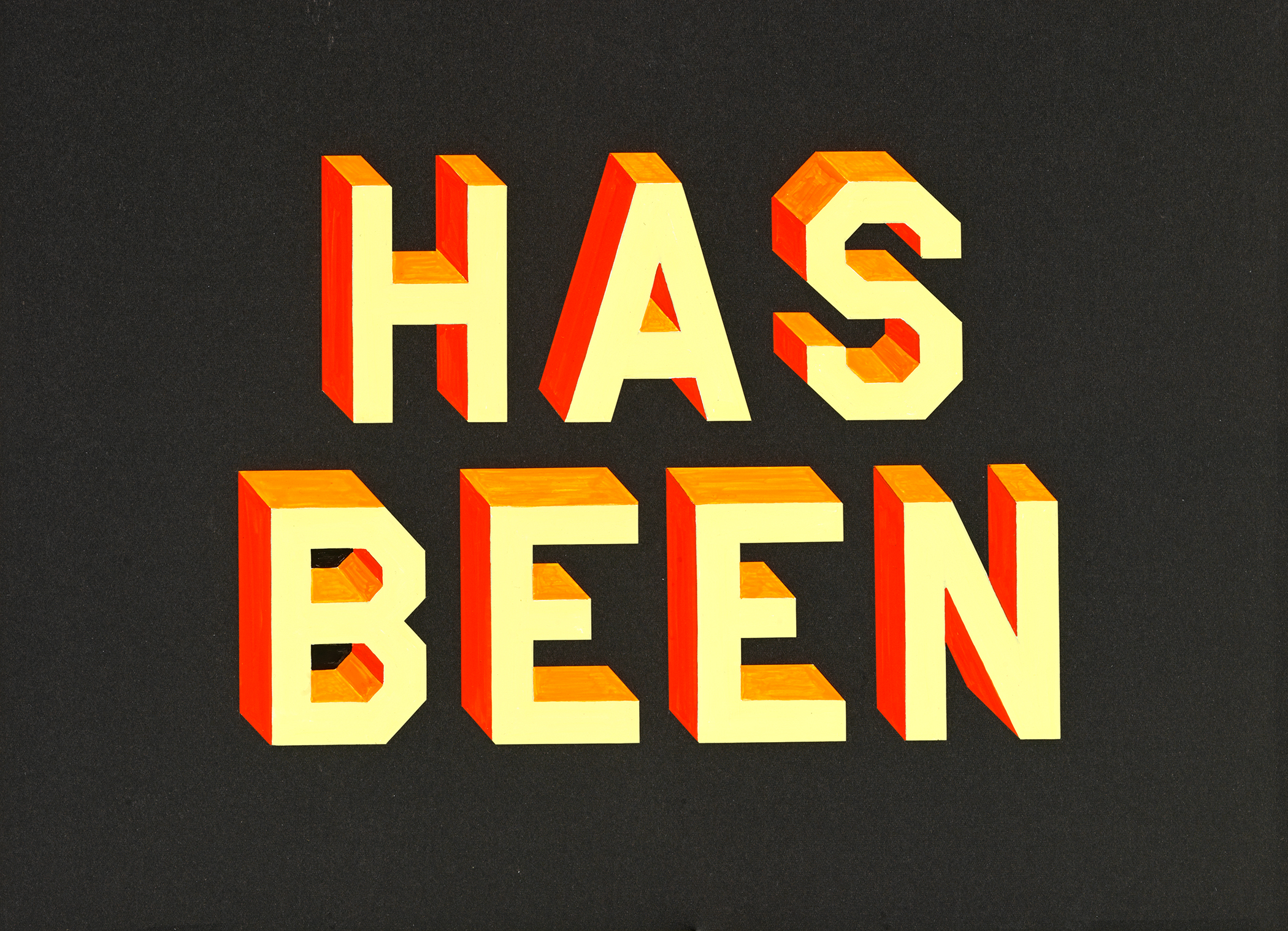 Bold 3D block letters in cream and yellow with red and orange dimensional shading spell out "HAS BEEN" against a dark charcoal background, rendered in a retro isometric style reminiscent of vintage signage or arcade graphics.