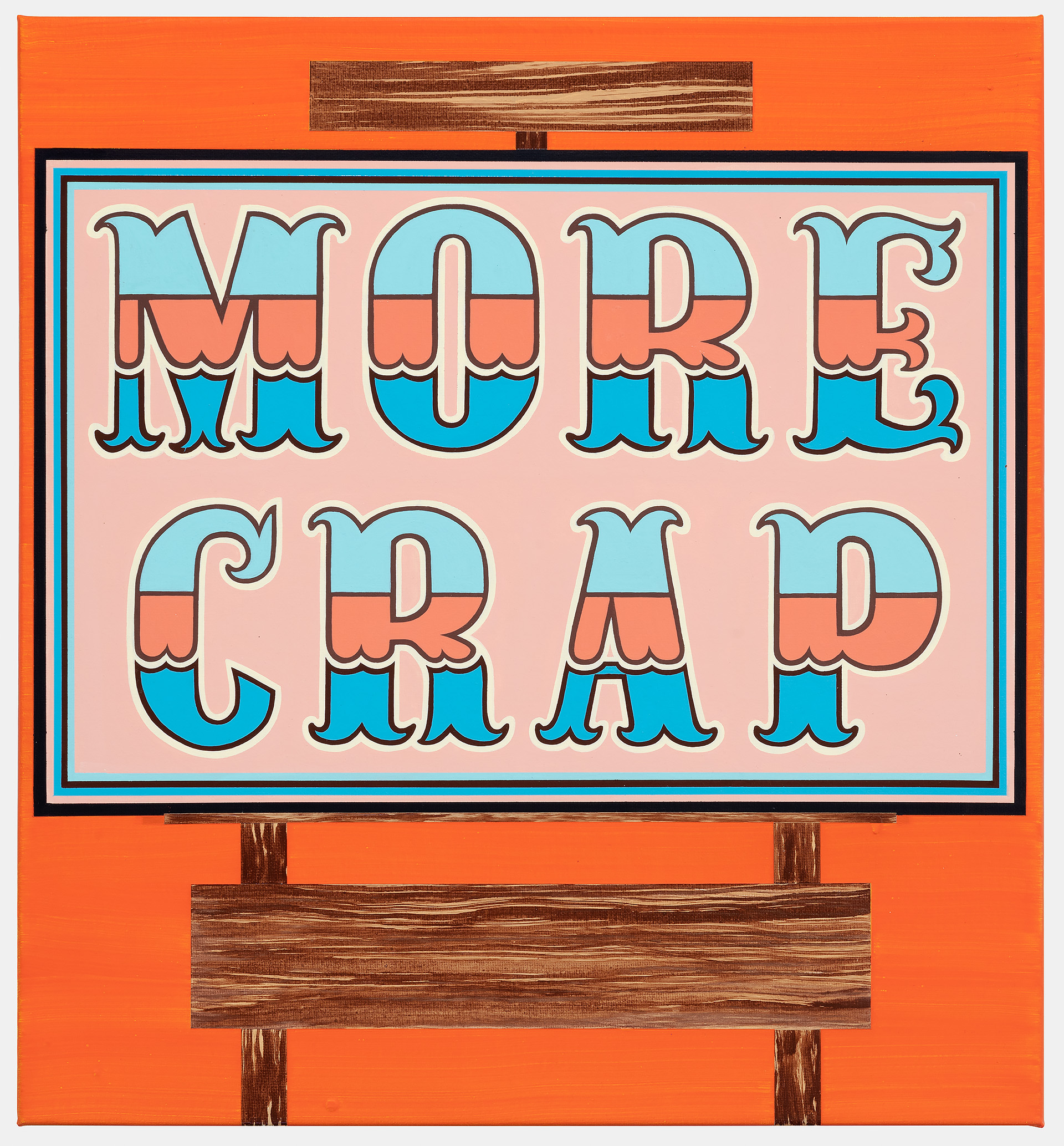 A vibrant retro-style sign with bold blue and coral striped letters reading "MORE CRAP" against a pink background, framed by a cyan border and black outline, mounted on a wooden stand against a bright orange backdrop.